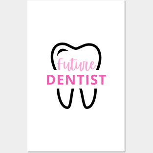 Future Dentist Posters and Art